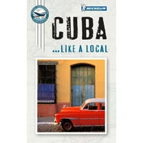 Pre-Owned Michelin Cuba (Like a Local) (Paperback) 1907099794 9781907099793
