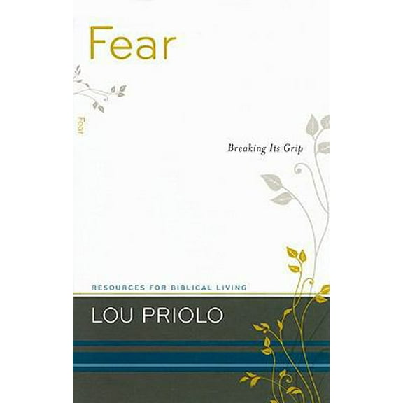 Pre-Owned Fear: Breaking Its Grip (Paperback) 1596381213 9781596381216