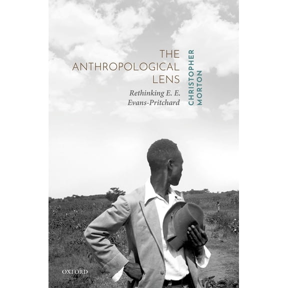 Anthropological Lens: Rethinking E. E. Evans-Pritchard, (Hardcover)