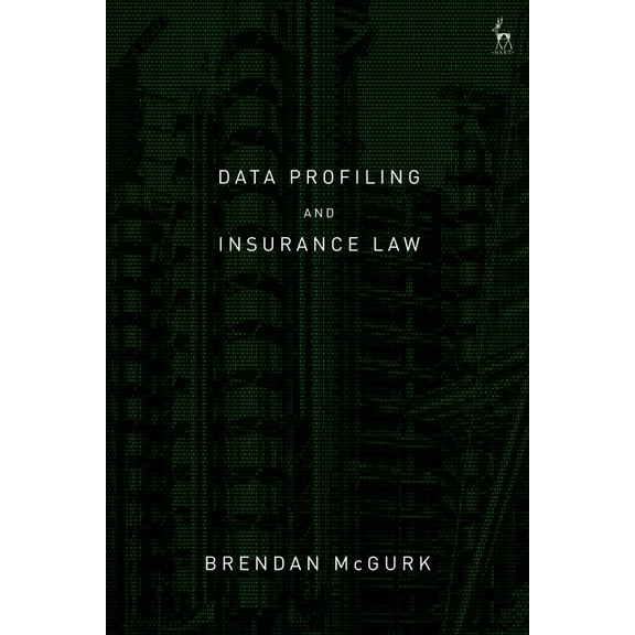 Data Profiling and Insurance Law, (Paperback)