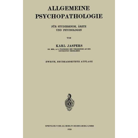Allgemeine Psychopathologie FÃ¼r Studierende, Ãrzte Und Psychologen, (Paperback)