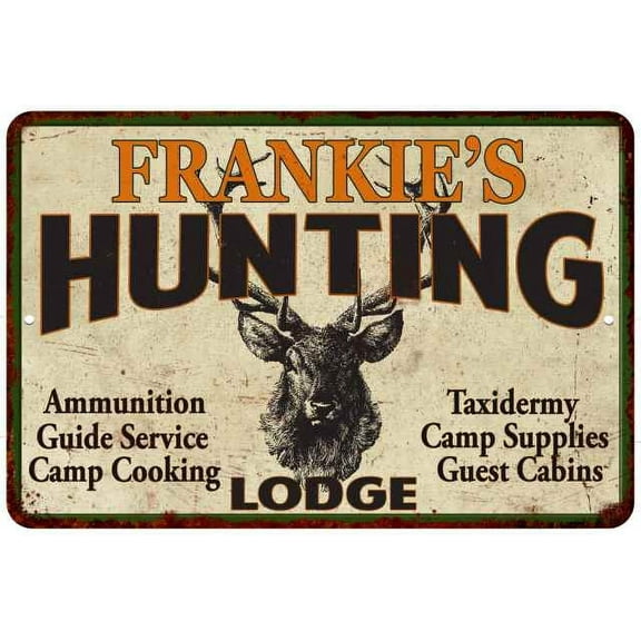 FRANKIE'S Hunting Lodge Sign 8 x 12 High Gloss Metal 208120015447