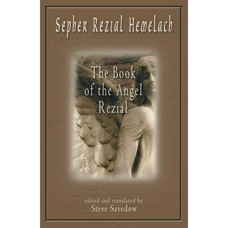 Sepher Rezial Hemelach : The Book of the Angel Rezial