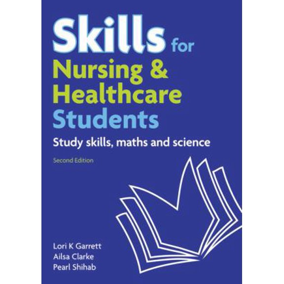 Pre-Owned Skills for Nursing & Healthcare Students: study skills, maths and science (Paperback) 0273738313 9780273738312