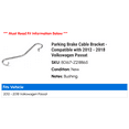 thumbnail image 2 of Parking Brake Cable Bracket - Compatible with 2012 - 2018 Volkswagen Passat 2013 2014 2015 2016 2017, 2 of 2