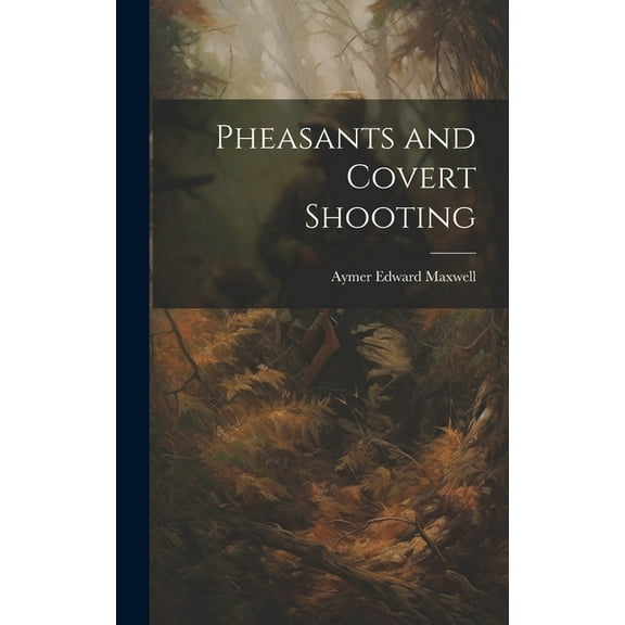 Pheasants and Covert Shooting (Hardcover)
