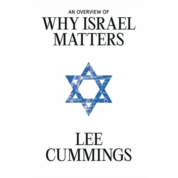 An Overview of Why Israel Matters, (Paperback)