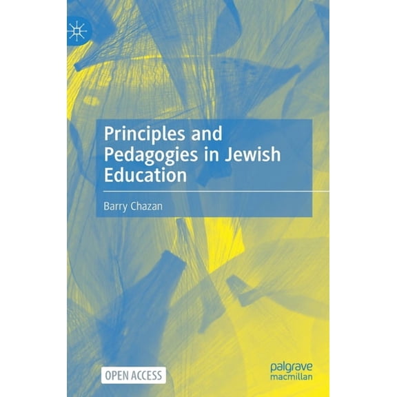 Principles and Pedagogies in Jewish Education, (Hardcover)