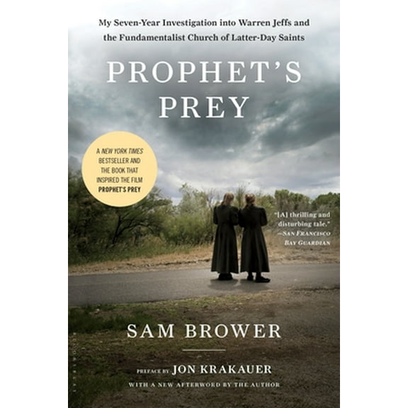 Pre-Owned Prophet's Prey: My Seven-Year Investigation into Warren Jeffs and the Fundamentalist Church of Latter-Day Saints (Paperback) 1608193241 9781608193240