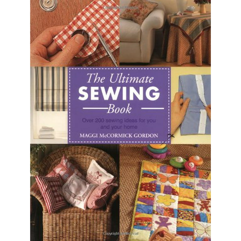 Pre-owned - The Ultimate Sewing Book : Over 200 Sewing Ideas for