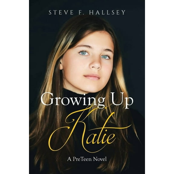 Growing Up Katie: A PreTeen Novel, (Paperback)