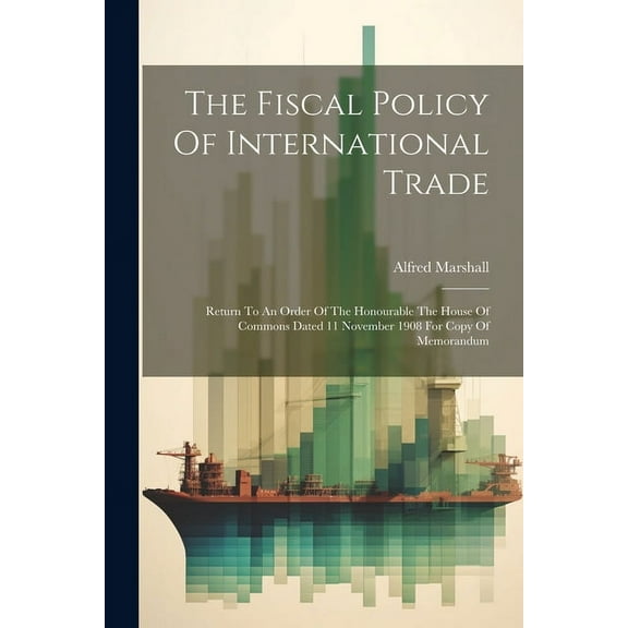 The Fiscal Policy Of International Trade, (Paperback)