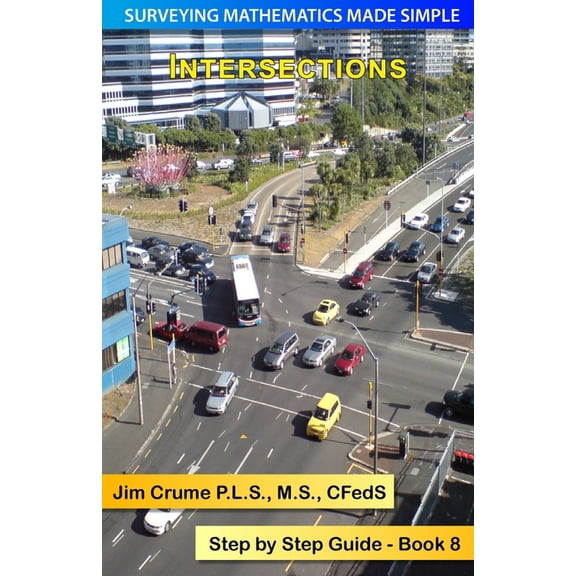 Surveying Mathematics Made Simple: Intersections: Step by Step Guide (Paperback)