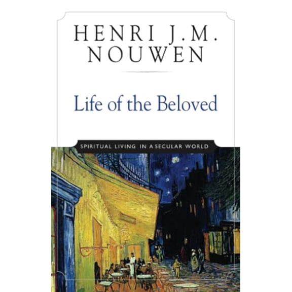 Pre-Owned Life of the Beloved: Spiritual Living in a Secular World Paperback