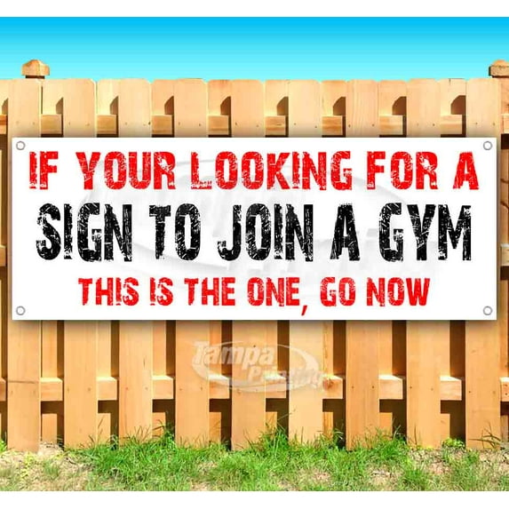 If Your Looking For A Gym 13 oz Vinyl Banner With Metal Grommets