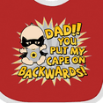 thumbnail image 4 of Inktastic Dad You Put My Cape on Backwards&reg; Boys or Girls Baby Bib, 4 of 4
