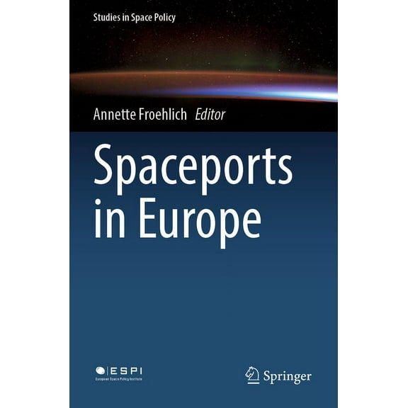 Studies in Space Policy Spaceports in Europe, Book 34, (Paperback)