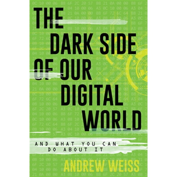 Pre-Owned LITA Guides: The Dark Side of Our Digital World : And What You Can Do about It (Hardcover)