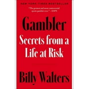 Gambler : Secrets from a Life at Risk (Hardcover)