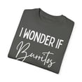 thumbnail image 3 of Funny Saying Wonder If Burrito's Think About Me Gag Food Novelty Women Men Sayings Instrovert Sassy Sarcasm Pun Unisex Garment-Dyed T-shirt, 3 of 4