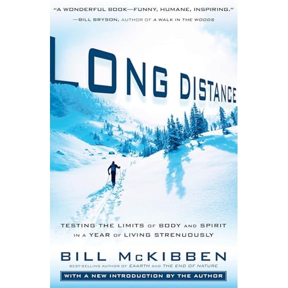 Pre-Owned Long Distance: Testing the Limits of Body and Spirit in a Year of Living Strenuously (Paperback) 1605291242 9781605291246
