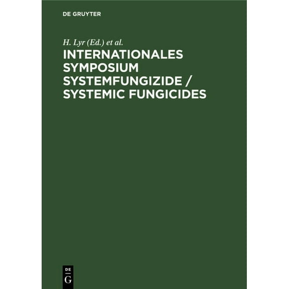 Internationales Symposium Systemfungizide / Systemic Fungicides, (Hardcover)