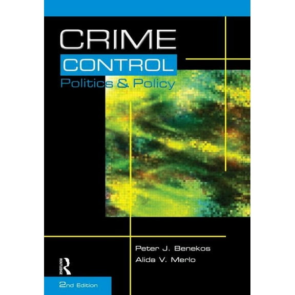 Crime Control, Politics and Policy, (Paperback)
