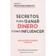 thumbnail image 1 of Secretos para ganar dinero como influencer, 1 of 1
