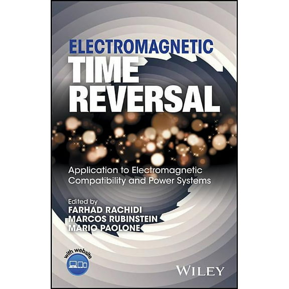 Electromagnetic Time Reversal: Application to EMC and Power Systems, (Hardcover)