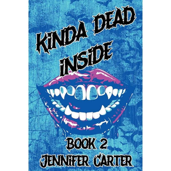 Bite Me Kinda Dead Inside, Book 2, (Paperback)
