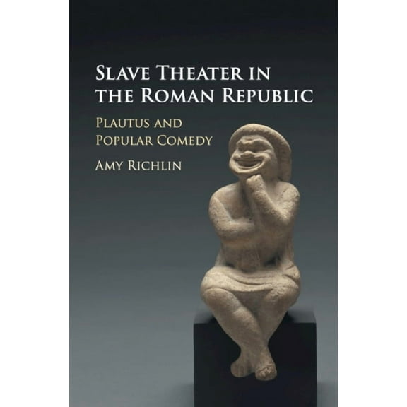 Slave Theater in the Roman Republic, (Paperback)