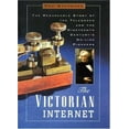 thumbnail image 1 of Pre-Owned The Victorian Internet: The Remarkable Story of the Telegraph and the Nineteenth Century's On-Line Pioneers (Hardcover) 0802713424 9780802713421, 1 of 1