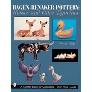 Schiffer Design Books: Hagen-Renaker Pottery: Horses and Other Figurines (Paperback)