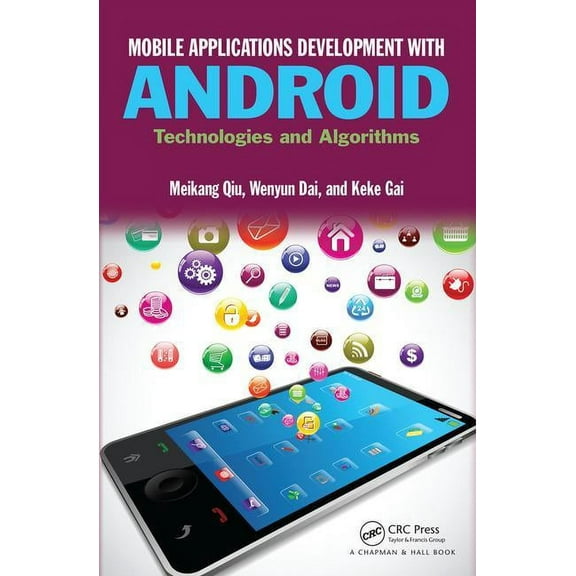 Mobile Applications Development with Android: Technologies and Algorithms, (Hardcover)