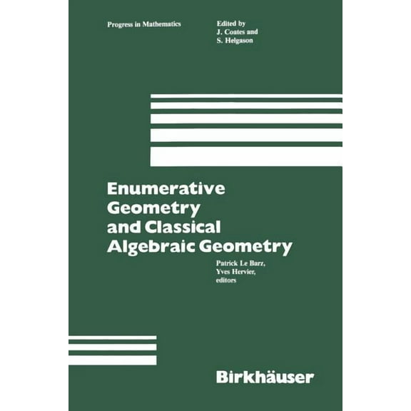 Progress in Mathematics Enumerative Geometry and Classical Algebraic Geometry, Book 24, (Paperback)