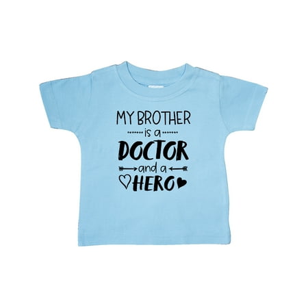 

Inktastic My Brother is a Doctor and a Hero Gift Baby Boy or Baby Girl T-Shirt