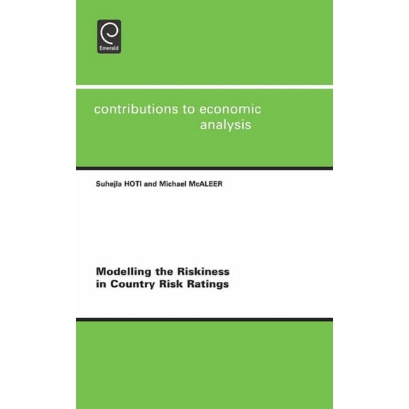 Contributions to Economic Analysis Modelling the Riskiness in Country Risk Ratings, Book 273, (Hardcover)