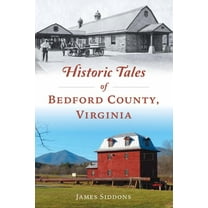 American Chronicles Historic Tales of Bedford County, Virginia, (Paperback)