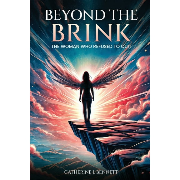 Beyond the Brink: The Woman Who Refused to Quit, (Paperback)
