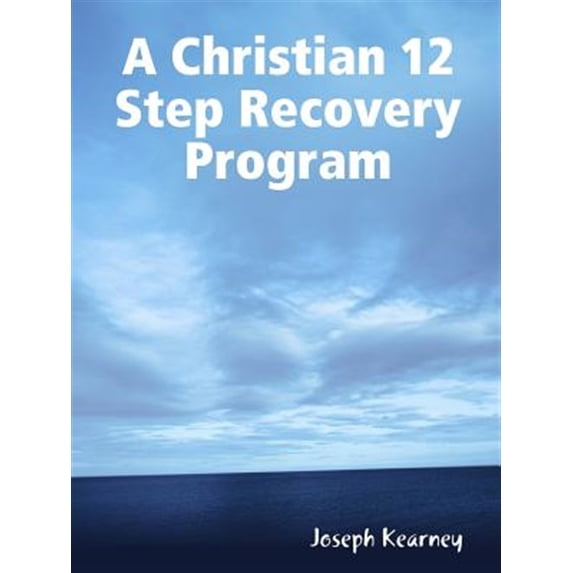 Pre-Owned A Christian 12 Step Recovery Program