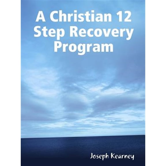 Pre-Owned A Christian 12 Step Recovery Program