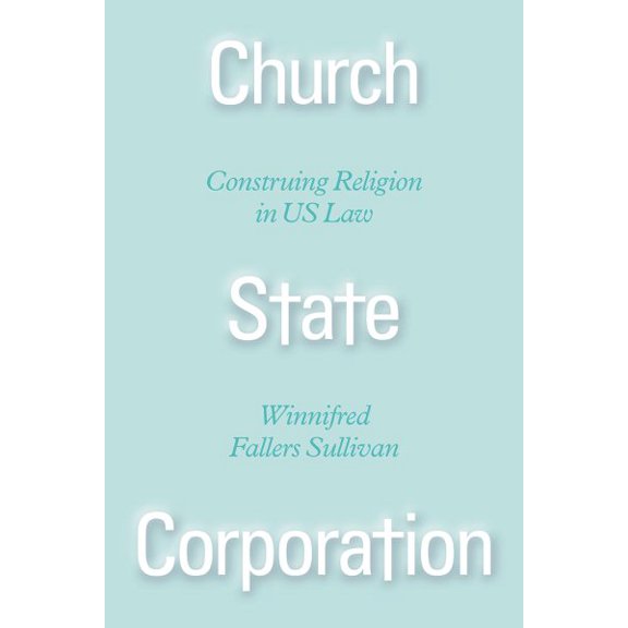 Pre-Owned Church State Corporation: Construing Religion in Us Law, (Paperback)