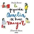 thumbnail image 1 of LA PEQUEÑA AMELIA SE HACE MAYOR COMBEL EDITORIAL ELISENDA ROCA, 1 of 2