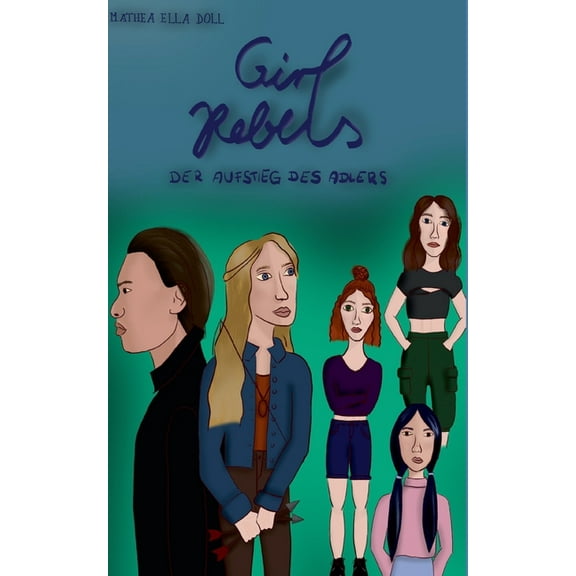 Girl Rebels: Der Aufstieg des Adlers, (Paperback)