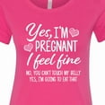 thumbnail image 4 of Inktastic Yes I'm Pregnant I Feel Fine No You Cant Touch My Belly Women's T-Shirt, 4 of 5