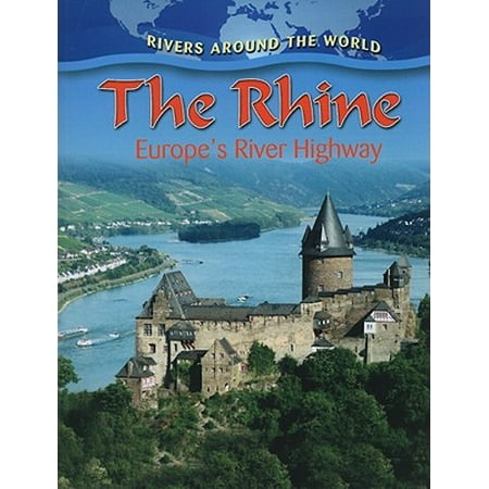 The Rhine : Europe's River Highway