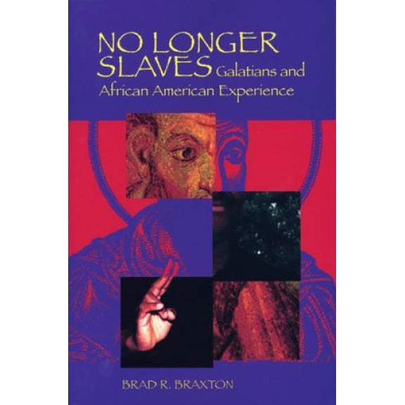 Pre-Owned No Longer Slaves: Galatians and African American Experience (Scripture) Paperback