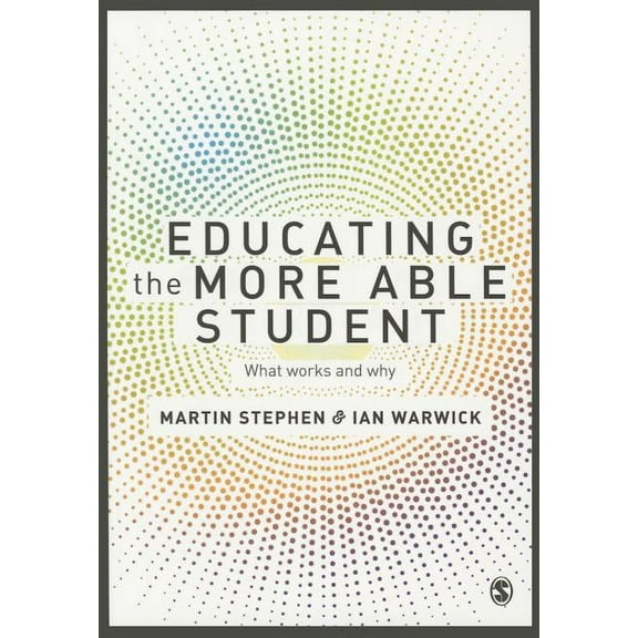Educating the More Able Student: What Works and Why, (Paperback)