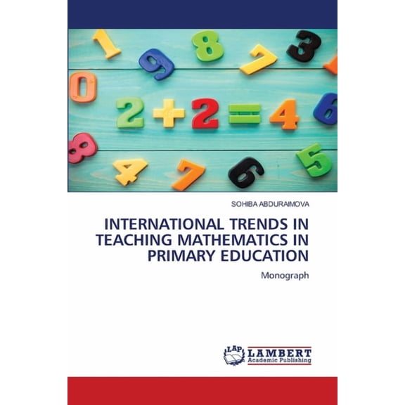 International Trends in Teaching Mathematics in Primary Education, (Paperback)