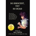 thumbnail image 1 of Pre-Owned So Innocent Yet So Dead (Paperback) 0985040386 9780985040383, 1 of 1